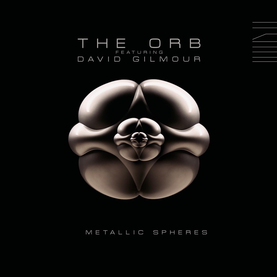 The Orb Ft. David Gilmour - Metallic Spheres